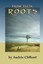 NEW From These Roots by Audrie Clifford