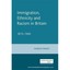 Immigration, Ethnicity, and Racism in Britain, 1815-1945 Panayi, Panikos