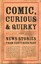 Comic, Curious and Quirky News Stories from Centuries Past 9780712357722
