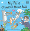 VARIOUS-MY FIRST CLASSICAL MUSIC BOOK BOOK NEW