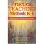 Practical Teaching Methods K-6: Sparking the Flame of Learning Pamela Fannin Wil