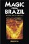Magic from Brazil: Recipes, Spells and Rituals by "Morwyn".
