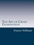 The Art of Cross-Examination by Francis L Wellman 9781499703818