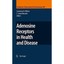 Adenosine Receptors in Health and Disease: Vol 193 Wilson, Constance N. (Editor)