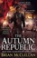 NEW The Autumn Republic (Powder Mage Trilogy, Book 3) by Brian McClellan