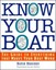 Know Your Boat: The Guide to Everything That Makes Your Boat Work.