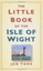 Toms-The Little Book Of The Isle Of Wigh BOOK NEW