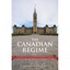 The Canadian Regime: An Introduction to Parliamentary Government in Canada Malco