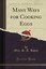 NEW Many Ways for Cooking Eggs (Classic Reprint) by Mrs. S. T. Rorer