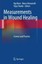 NEW Measurements in Wound Healing: Science and Practice