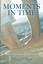 NEW Moments in Time by Nina C. Payne