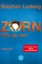 Zorn - Wie du mir Stephan Ludwig