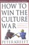 How to Win the Culture War: Avoiding the Slippery Slope to Moral Failure by...