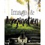 Image & Imagination: Ideas and Inspiration for Teen Writers Healy Nick