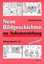 Neue Bildgeschichten zur Aufsatzerziehung. Jahrgangsstufe 1/ ... 9783403020875