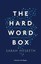 Hard Word Box: A Poet's Exploration of Dementia and Ageing by Sarah Hesketh (Eng
