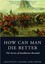 How Can Man Die Better: The Secrets of Isandlwana Revealed.