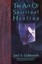 The Art of Spiritual Healing by Joel S. Goldsmith.