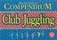 Charlie Dancey's Compendium of Club Juggling by Charlie Dancey (Paperback, 1995)