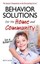 Behavior Solutions for the Home and Community: A Handy Reference Guide for